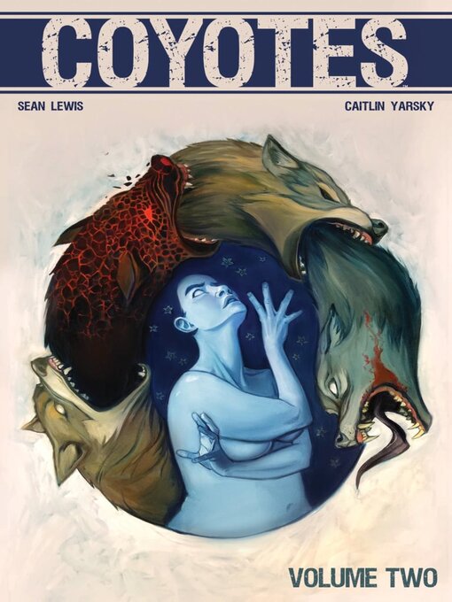 Titeldetails für Coyotes (2017), Volume 2 nach Sean Lewis - Verfügbar